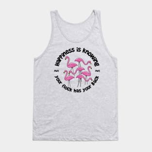 Happiness is Knowing Your Flock Has Your Back Tank Top